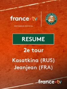 france.tv - Roland-Garros - 2e tour : le résumé du match Kasatkina vs Jeanjean en replay