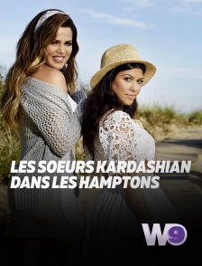 W9 - Les soeurs Kardashian dans les Hamptons