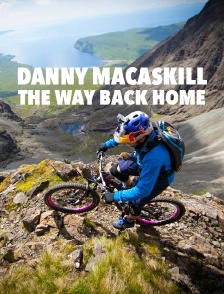 Danny Macaskill : The Way Back Home
