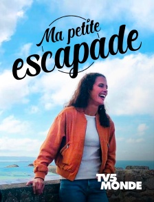 TV5MONDE - Ma petite escapade