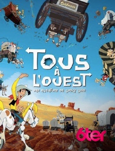 6ter - Tous à l'ouest, une aventure de Lucky Luke