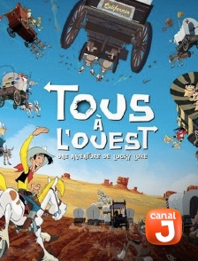 Canal J - Tous à l'ouest, une aventure de Lucky Luke