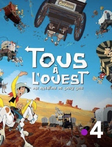 France 4 - Tous à l'ouest, une aventure de Lucky Luke