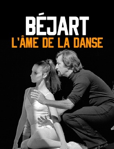 Béjart, l'âme de la danse