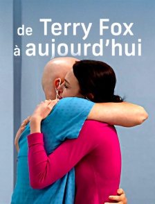 De Terry Fox à aujourd'hui