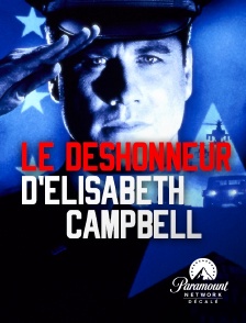 Paramount Network Décalé - Le déshonneur d'Elisabeth Campbell