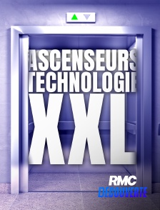 RMC Découverte - ASCENSEURS : UNE TECHNOLOGIE XXL