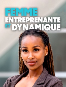 Femme entreprenante et dynamique