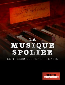 La musique spoliée : Le trésor secret des nazis