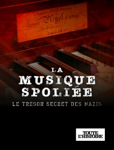 Toute l'Histoire - La musique spoliée : Le trésor secret des nazis