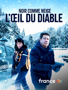 france.tv - Noir comme neige : L'oeil du diable