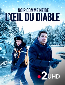 France 2 UHD - Noir comme neige : L'oeil du diable