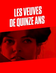 Les veuves de quinze ans