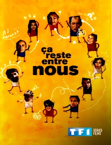 TF1 Séries Films - Ça reste entre nous