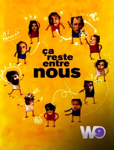 W9 - Ça reste entre nous