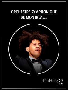 Mezzo Live HD - Orchestre Symphonique de Montréal, Rafael Payare: Beethoven, Chostakovitch