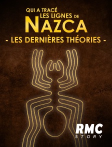 RMC Story - Qui a tracé les lignes de Nazca : les dernières théories