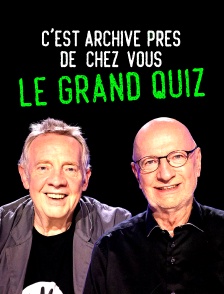 C'est archivé près de chez vous : le grand quiz