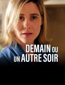 Demain ou un autre soir
