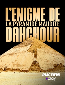 RMC BFM Play - L'énigme de la pyramide maudite : Dahchour