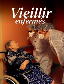 Vieillir enfermés