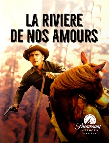 Paramount Network Décalé - La rivière de nos amours