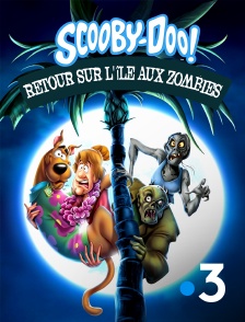 France 3 - Scooby-Doo : Retour sur l'île aux zombies