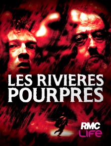 RMC Life - Les rivières pourpres
