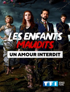 TF1 Séries Films - Les enfants maudits : un amour interdit