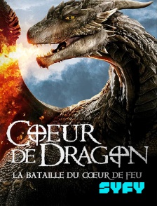 SYFY - Coeur de dragon 4 : la bataille du coeur de feu