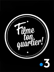 France 3 - Filme ton quartier