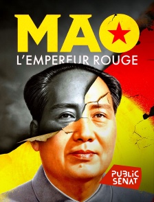 Public Sénat - Mao, l'empereur rouge
