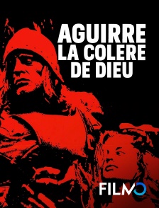 FilmoTV - Aguirre, la colère de Dieu