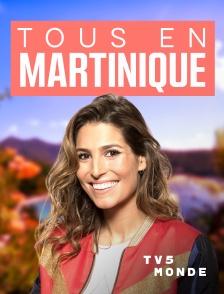 TV5MONDE - Tous en Martinique