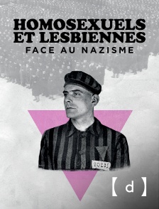 France TV Docs - Homosexuels et lesbiennes face au nazisme