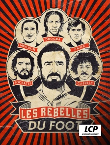 LCP 100% - Les rebelles du foot