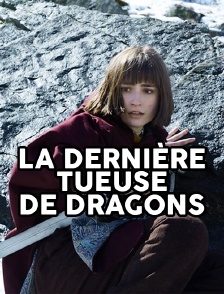 La dernière tueuse de dragons