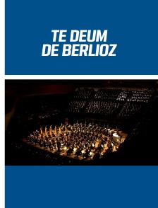 Te Deum de Berlioz