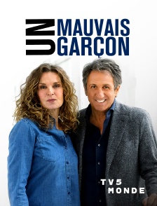 TV5MONDE - Un mauvais garçon