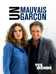 TV5MONDE - Un mauvais garçon