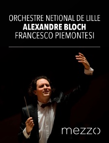 Orchestre National de Lille, Alexandre Bloch, Francesco Piemontesi