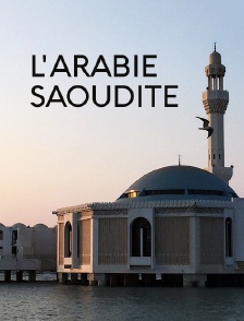 L'Arabie saoudite (version remontée)