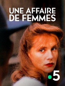 France 5 - Une affaire de femmes