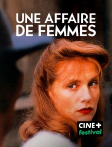 CINE+ Festival - Une affaire de femmes