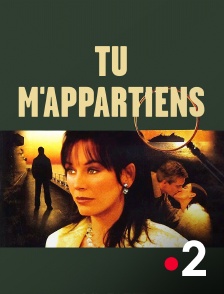 France 2 - Tu m'appartiens