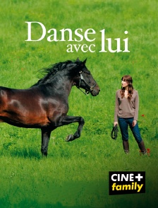 CINE+ Family - Danse avec lui