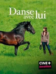 CINE+ Emotion - Danse avec lui