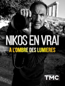 TMC - Nikos en vrai, à l'ombre des lumières
