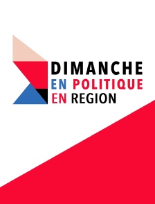 Dimanche en politique en région