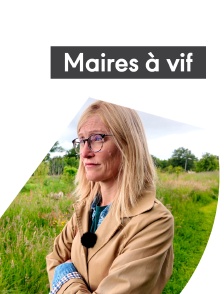 Maires à vif
